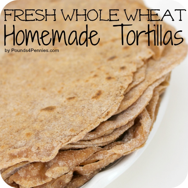 Fresh whole wheat tortilla recipe