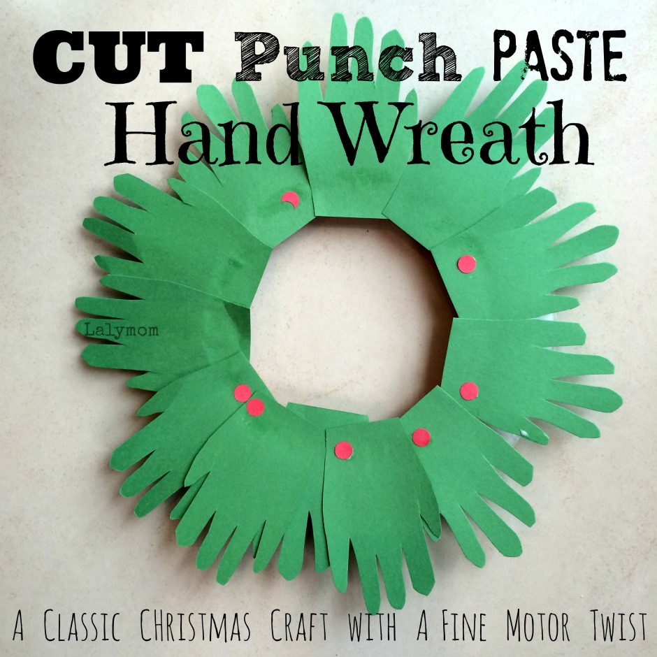 CUT-Punch-PASTE Christmas Hand Wreath Fine Motor Craft For Kids from Lalymom