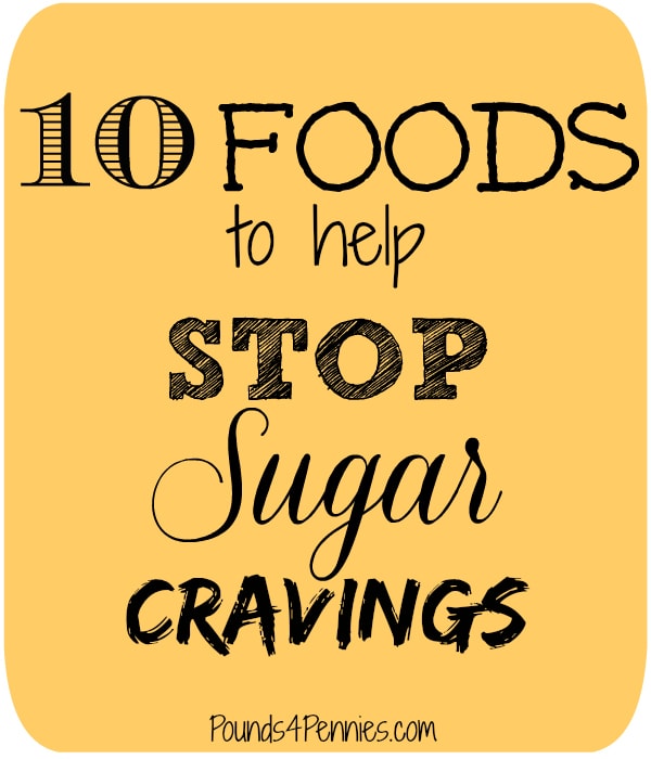 10 foods to stop sugar cravings